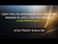 I JUST FALL IN LOVE AGAIN JUST ANOTHER WOMAN IN LOVE YOU NEEDED ME ANNE MURRAY MEDLEY