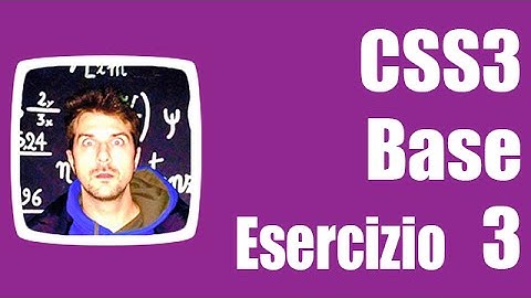 Esercizi CSS3 Base - Esercizio 3