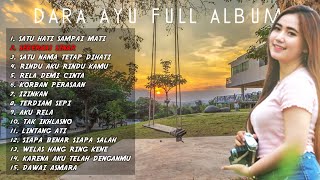 DARA AYU FULL ALBUM - Satu Hati Sampai Mati | Walau Menangis Pilu Hati Ini