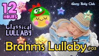 🟡 Brahms Lullaby #03 ♫ Classical Music for Kids Lullaby ❤ Soft Sound Gentle Music to Sleep