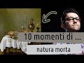 10 momenti di natura morta