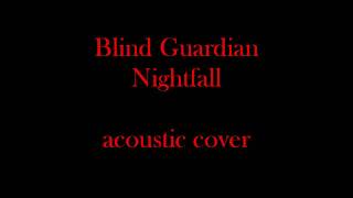 Blind Guardian's - Nightfall acoustic cover chords