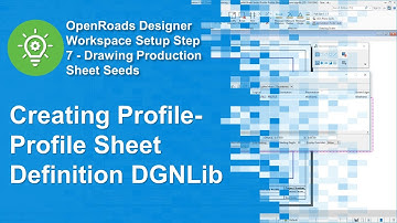 09 Creating Profile-Profile Sheet Definition DGNLib