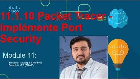 11.1.10 Packet Tracer  Implement Port Security CCNv7