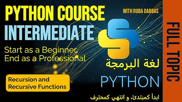 18.  Python Intermediate Course. Recursion and Recursive Functions. بايثون بالعربي
