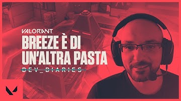 E alla fine arriva Breeze // Dev Diaries - VALORANT