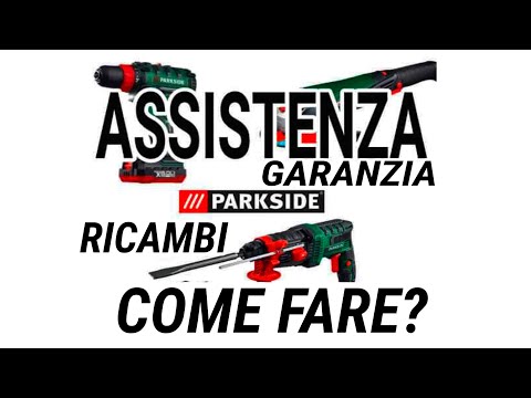 ASSISTENZA , GARANZIA , FUORI GARANZIA E RICAMBI PARKSIDE , ECCO