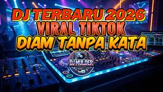  Dj Viral Terbaru 2026  Diam Tanpa Kata  Dmasiv  Dj Remix  Bass Paling Enak 