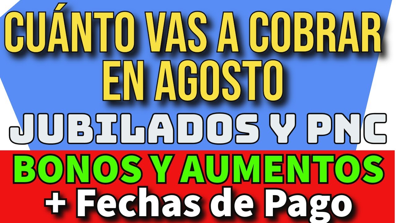 💥Cuanto cobro en Agosto BONO Y AUMENTO de Anses | JUBILADOS Y PNC 💲285. ...