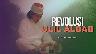 REVOLUSI ULIL ALBAB - MBAH NUN