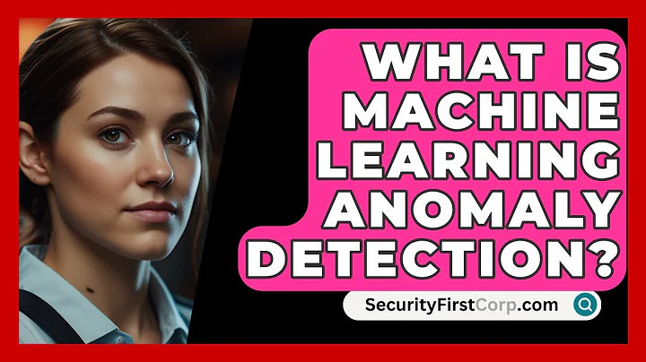What Is Machine Learning Anomaly Detection? - SecurityFirstCorp.com