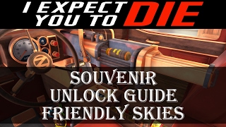 I Expect You To Die Souvenirs Guide | Friendly Skies Souvenirs | Hot To Unlock All Souvenirs