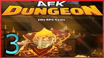 AFK Dungeon : Idle Action RPG Gameplay - Android - Part3