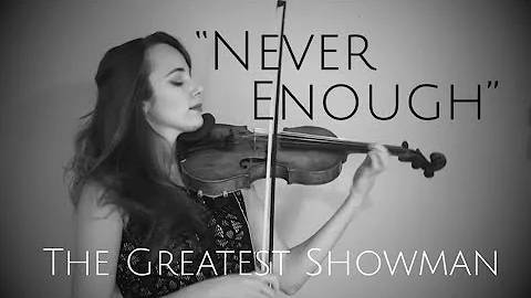 The Greatest Showman - NEVER ENOUGH - instrumental violin cover