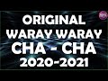 CHA-CHA ORIGINAL 2021 | WARAY-WARAY MEDLEY | ONE MAN BAND | Special Dance Mix