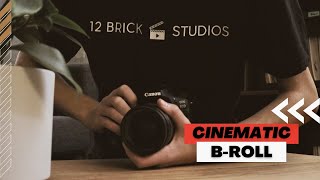 Make your B-ROLL look CINEMATIC!