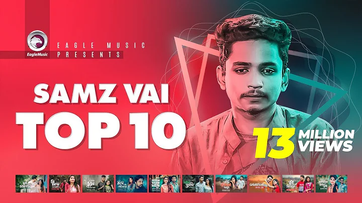 Samz Vai | Top 10 | Ghum Valobashi, Ki Maya Lagail...