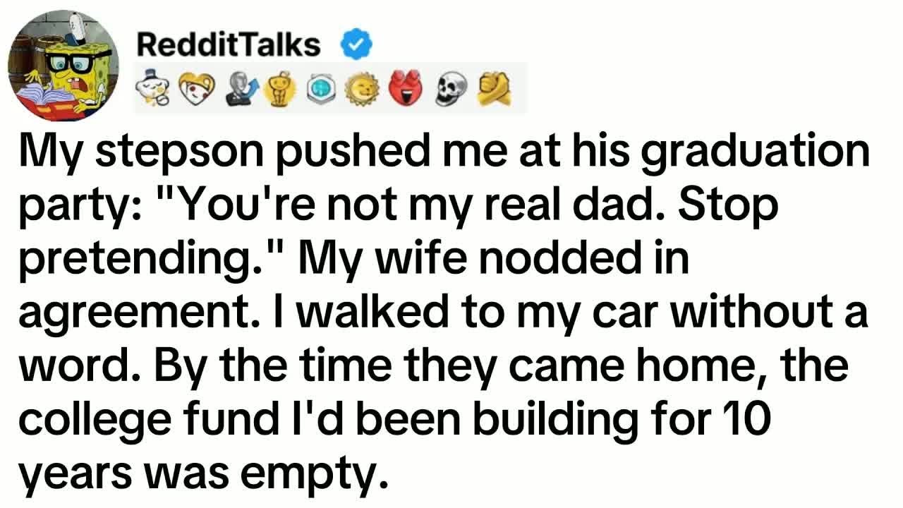 My stepson pushed me at his graduation party： ＂You're not my real dad. Stop pretending.＂ My wife...