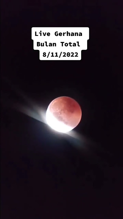 Detik-detik Gerhana Bulan Total