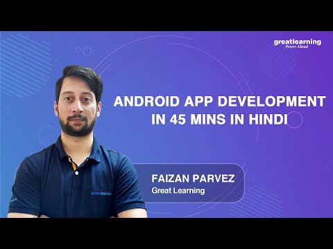 Android app development in 45 mins in Hindi | App Development Tutorial | Great Learning