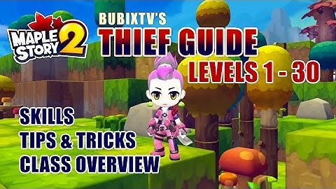 Maplestory 2 - THIEF GUIDE 1~30 - intro skill overview tips & tricks