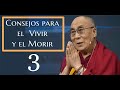 3-CONSEJOS PARA EL VIVIR Y EL MORIR- Dalai Lama