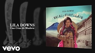 Video Una Cruz de Madera Lila Downs