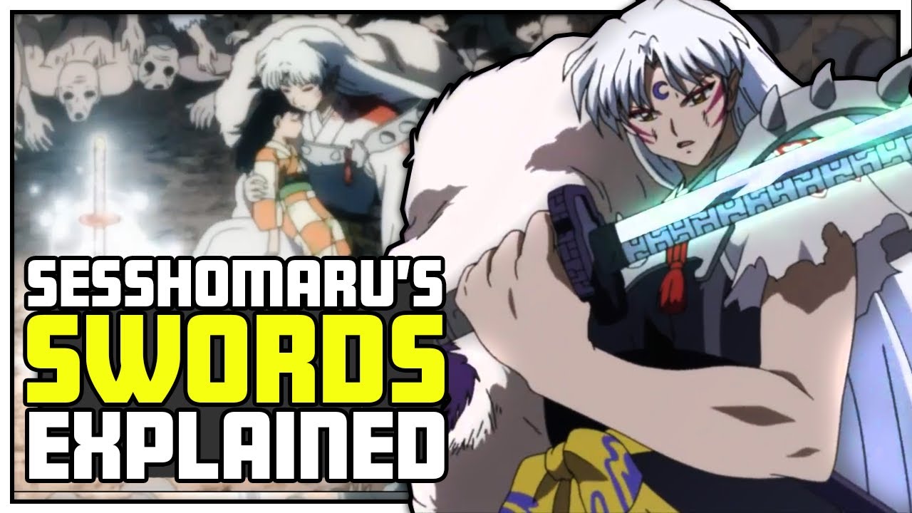 sesshomaru-s-swords-explained-inuyasha-youtube