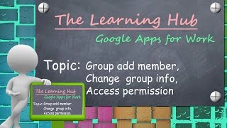 Group add member, Change group info, Access permission HD | Google apps for work
