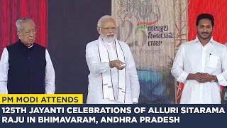 PM Modi attends 125th Jayanti celebrations of Alluri Sitarama Raju in Bhimavaram, Andhra Pradesh