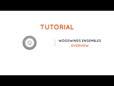 Woodwinds Ensembles Tutorial - Overview