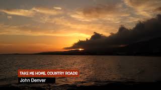 Take Me Home, Country Roads - Acoustic Sunsets (John Denver Cover)