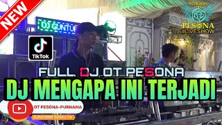 FULL DJ ASEDE KON**** X MENGAPA INI TERJADI NEW 2025 OT PESONA - DJ YANTO KURE ft DJ GUNTUR JS