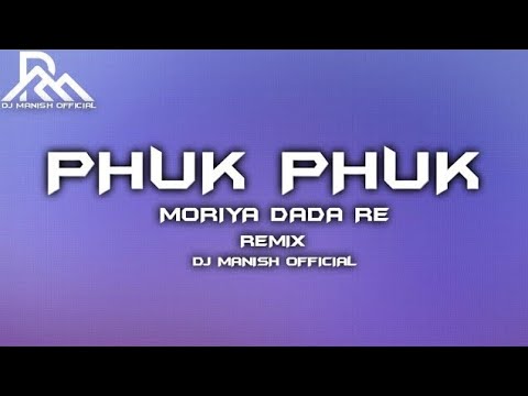 FUK FUK RE MORIYA DADA  EDM MIX CG HALBI DJ   DJ MANISH EXCLUSIVE ASNA