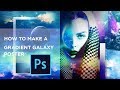 How to make a gradient portrait in photoshop cc 2018 tutorial  gradient effect   thegalaxy