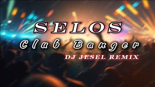 Selos - Shaira (Club Banger Remix) [DJ JESEL]