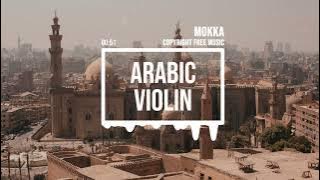 (No Copyright Music) Arabic Violin [Oriental Egyptian Music] by MokkaMusic / Timeless