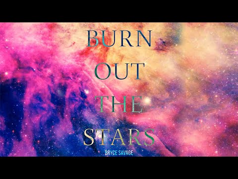 Bryce Savage - Burn Out the Stars