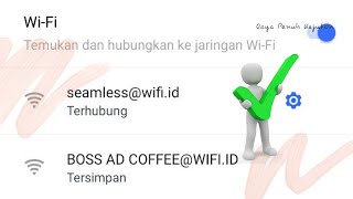 cara menghubungkan seamless wifi id - seamless wifi id tidak bisa connect