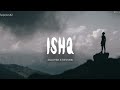 Ishq (Slowed X Reverb) | Faheem Abdullah | Rauhan Malik | Lofi Muisc x💖