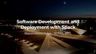 08 Software Management Course, Development and Deployment with Spack, Culpo screenshot 1