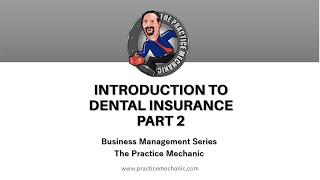 Intro to Dental Insurance Part 2