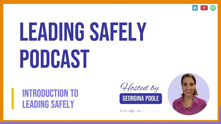 LEADING SAFELY PODCAST   S1 E1