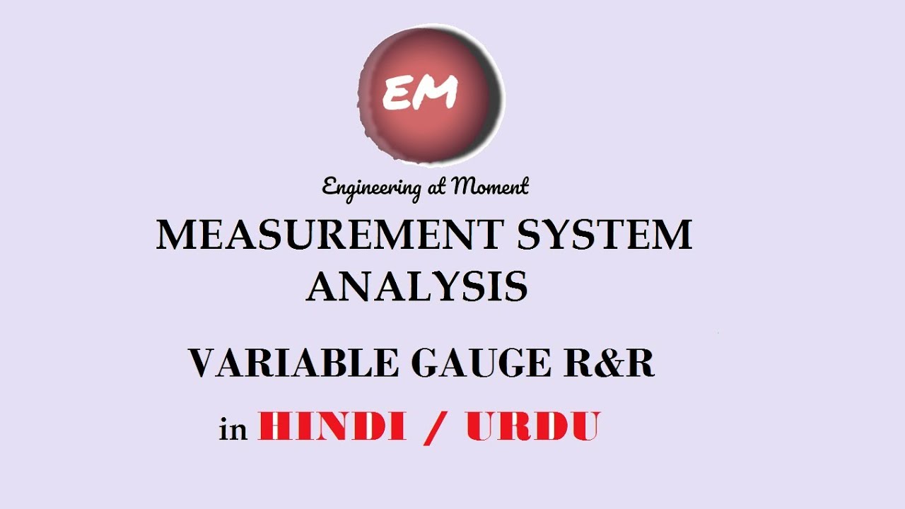 MSA Part 20 : Variable Gauge R and R ( Part 2 )