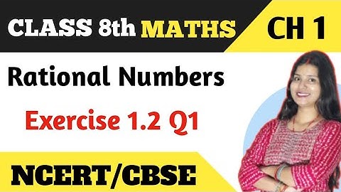 Q 1 - Ex 1.2 - Rational Numbers - NCERT Maths Class 8th - Chapter 1
