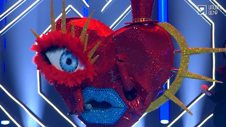Սրտիկ – Սիրտ (Դիմակահանդես 3 . Թողարկում 2 / The Masked Singer Armenia)