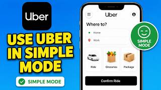 How to Use Uber in Simple Mode