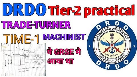 DRDO tier-2 practical  turner trade, drdo classes, drdo tier-2,isro skill test, lathe operation,