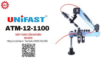 Máy taro cần khí nén UNIFAST ATM-12-1100 M12