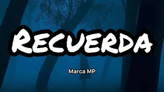 Marca MP - Recuerda (Letras\/Lyrics)